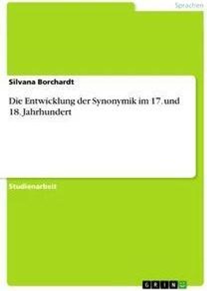 Die Entwicklung der Synonymik im 17. und 18. Jahrhundert