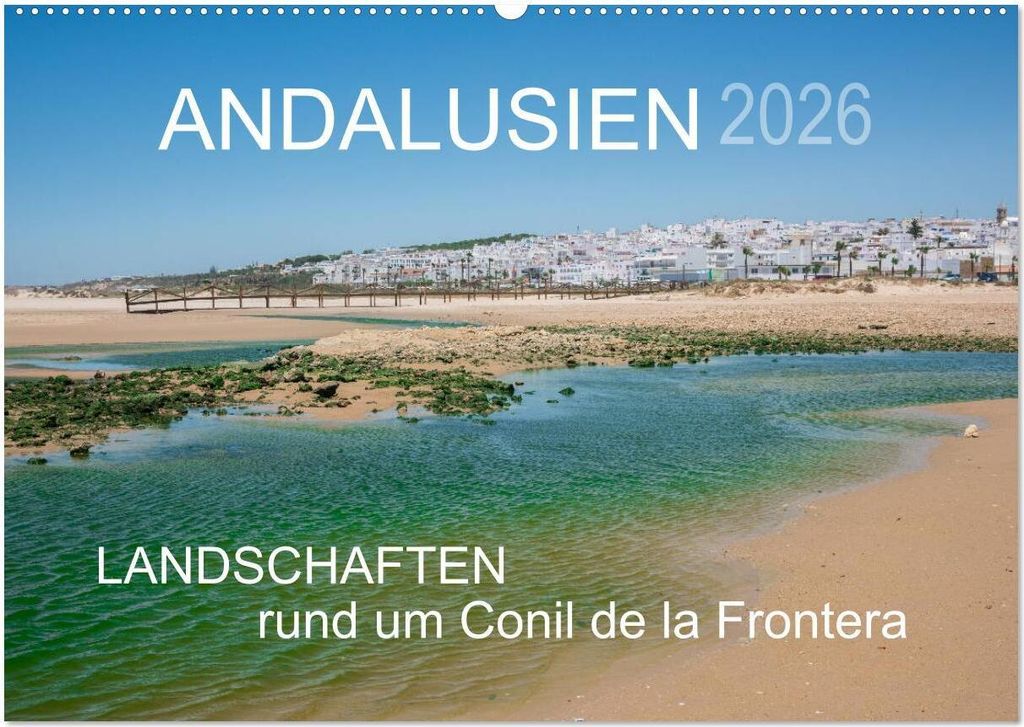 Andalusien - Landschaften rund um Conil de la Frontera (Wandkalender 2026 DIN A2 quer), CALVENDO Monatskalender