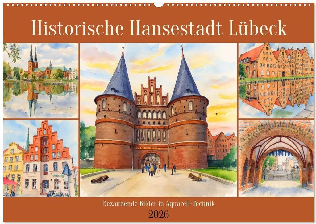 Historische Hansestadt Lübeck (Wandkalender 2026 DIN A2 quer), CALVENDO Monatskalender