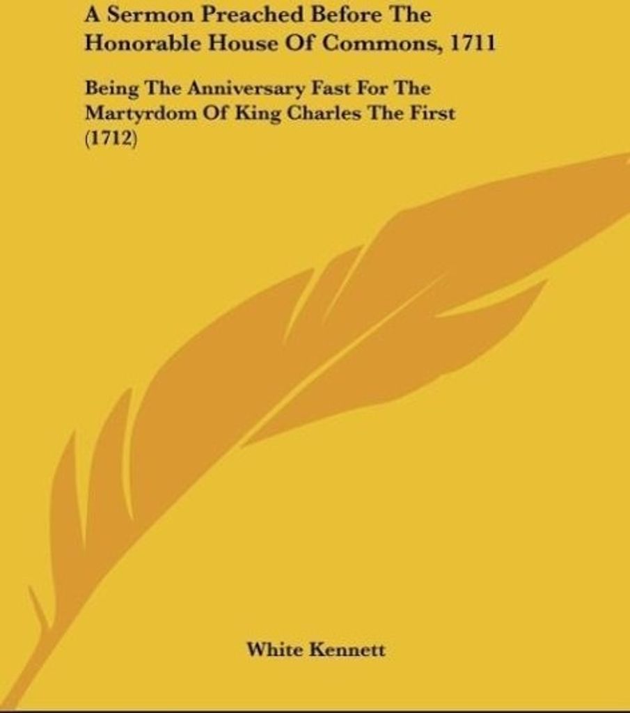 A Sermon Preached Before The Honorable House Of Commons, 1711