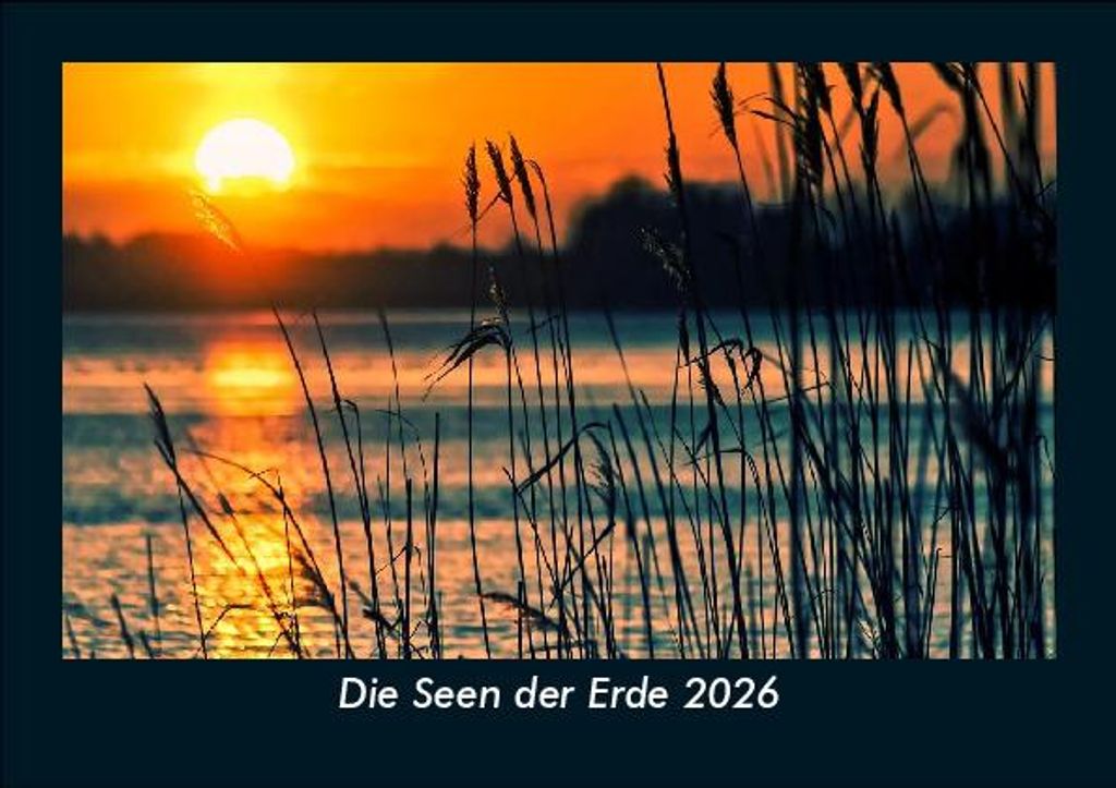 Die Seen der Erde 2026 Fotokalender - Querformat DIN A5, Monatskalender mit Bild-Motiven aus Fauna und Flora, Natur, Blumen und Pflanzen