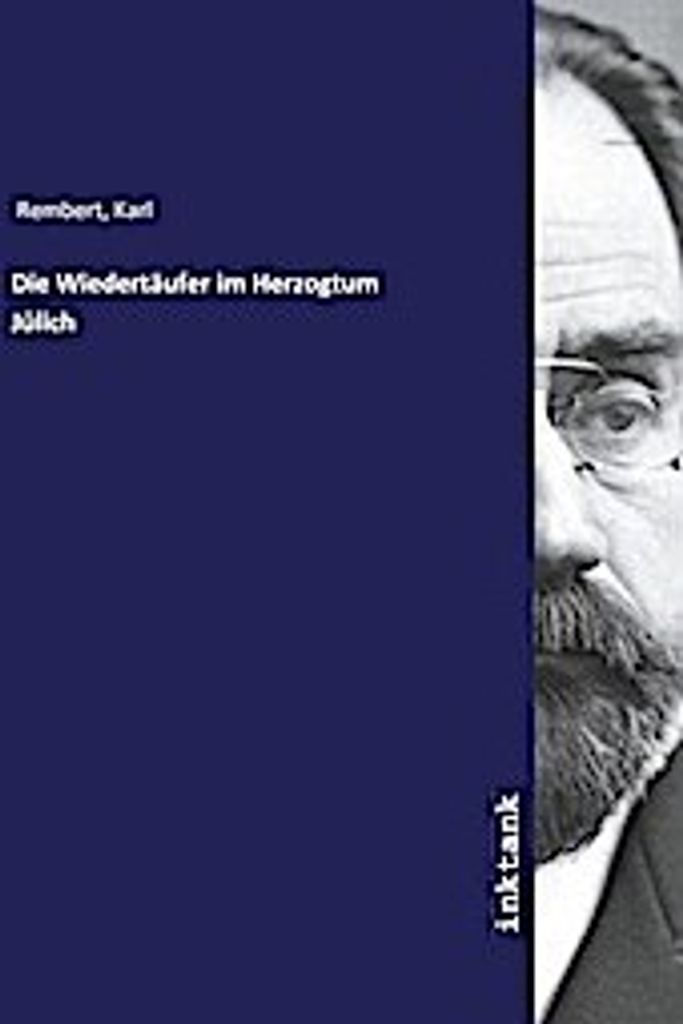 Die Wiedertäufer im Herzogtum Jülich