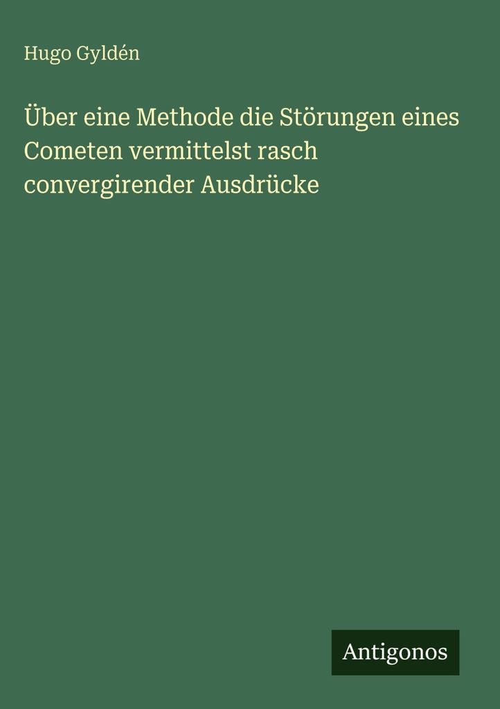 Über eine Methode die Störungen eines Cometen vermittelst rasch convergirender Ausdrücke