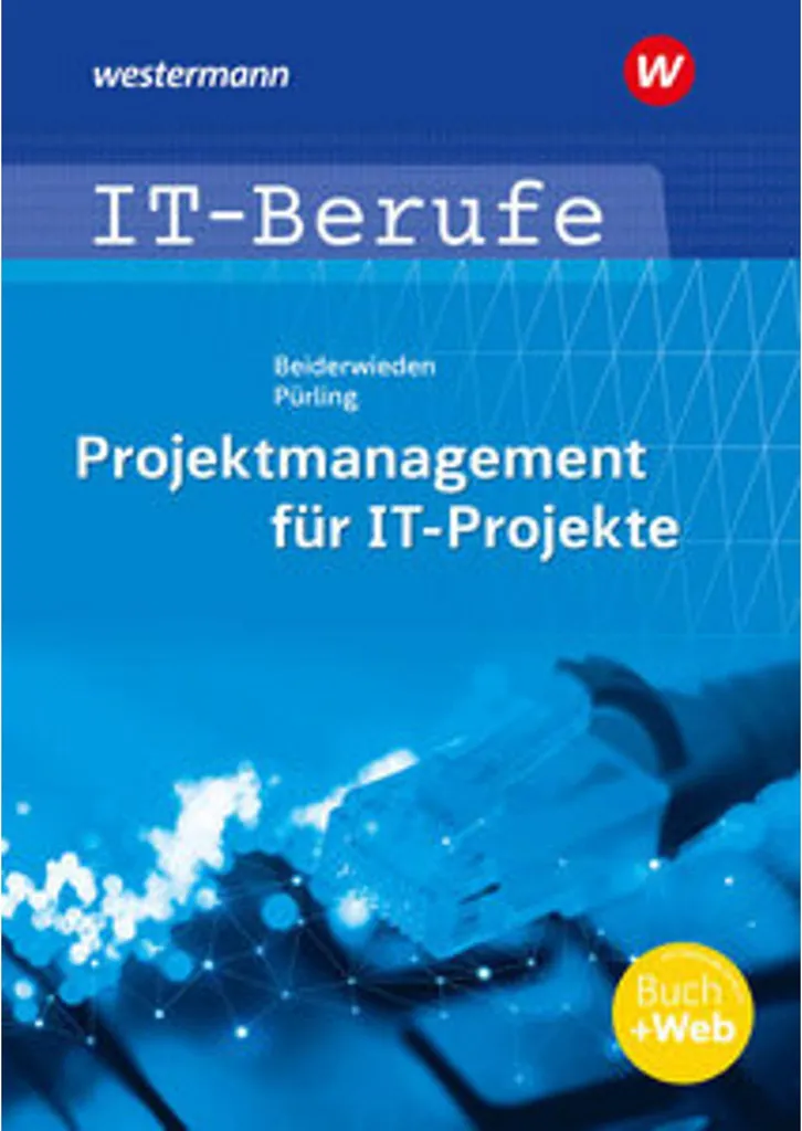 IT-Berufe Projektmanagement für IT-Projekte Schulbuch : Manuel Complet
