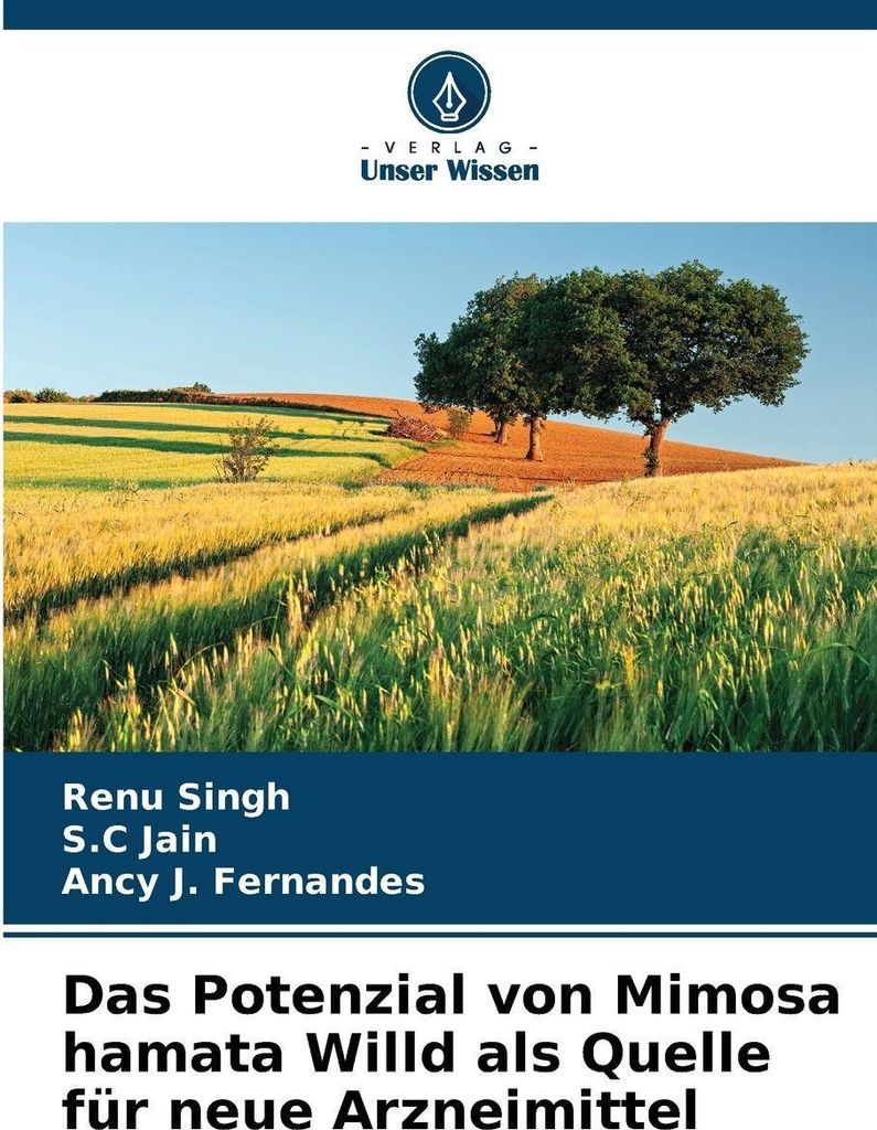 Das Potenzial von Mimosa hamata Willd als Quelle für neue Arzneimittel