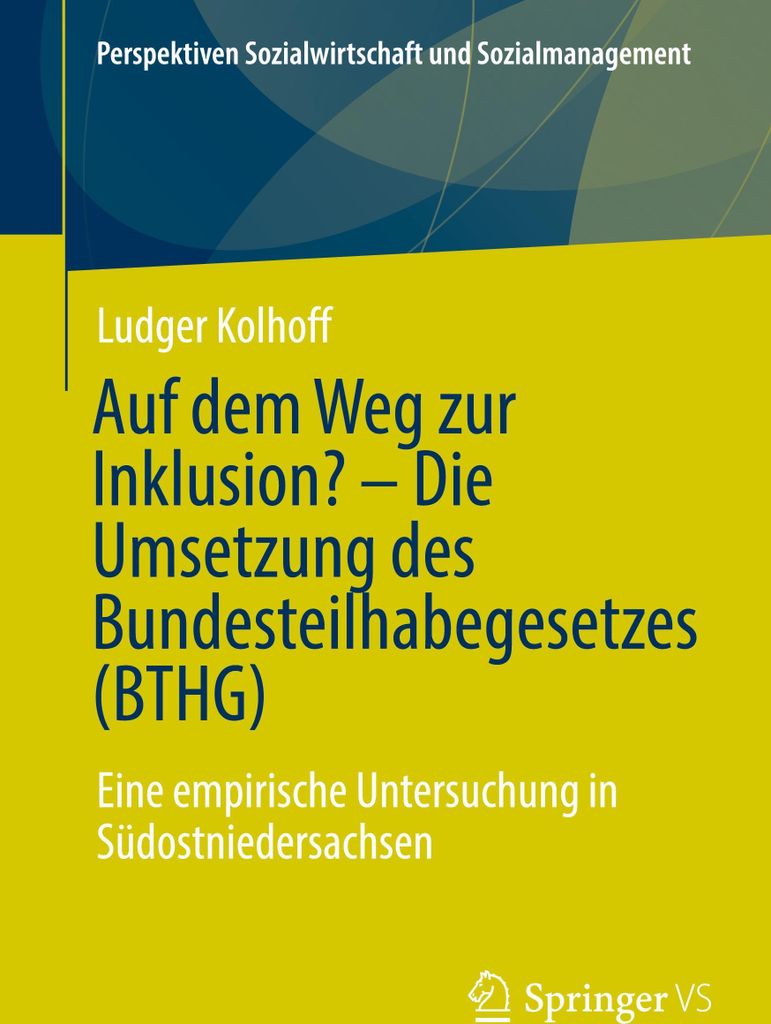 Auf dem Weg zur Inklusion? - Die Umsetzung des Bundesteilhabegesetzes (BTHG)