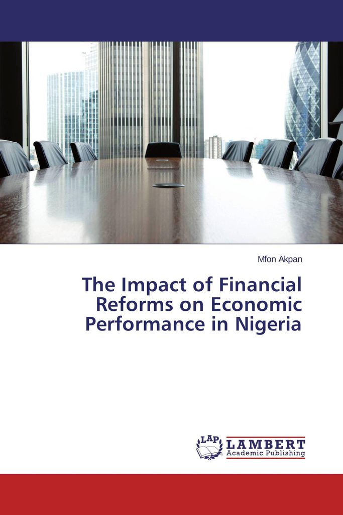 The Impact of Financial Reforms on Economic Performance in Nigeria