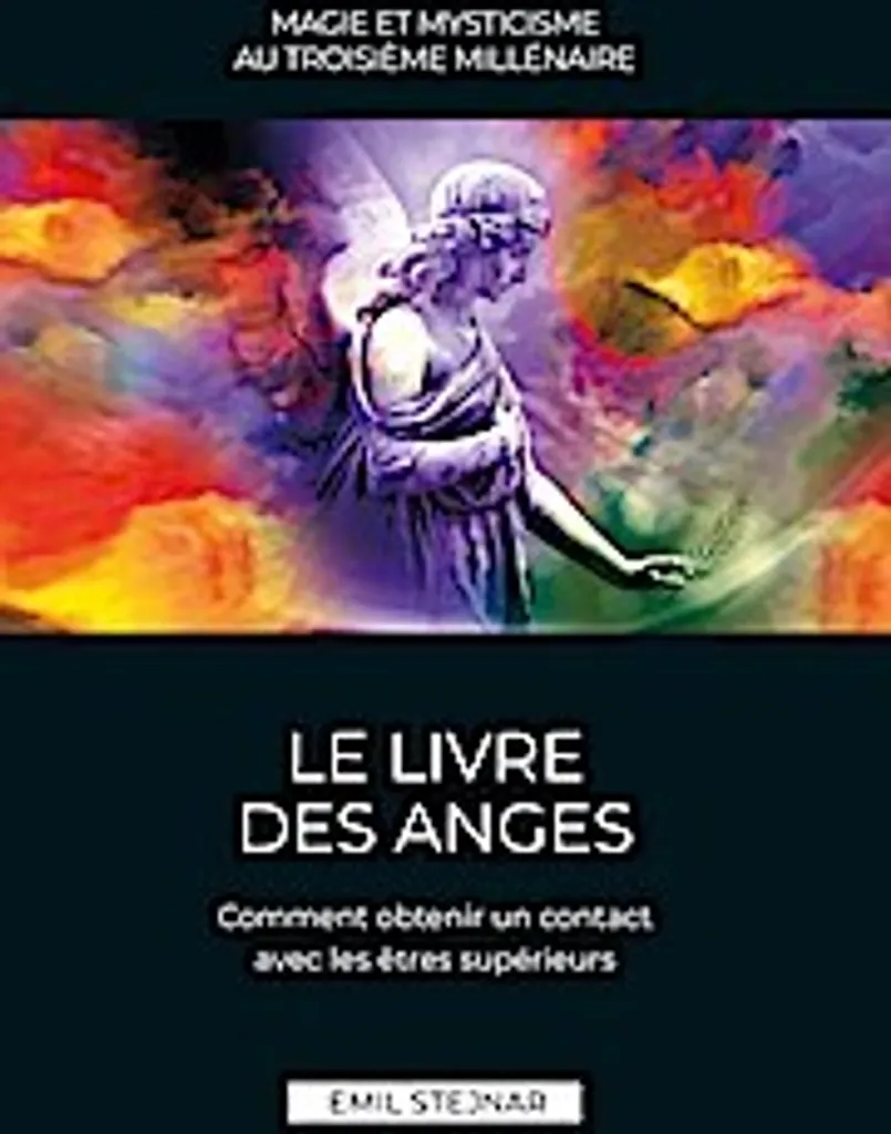 Comment invoquer les Anges ? Guide Magie et Mysticisme du Millénaire