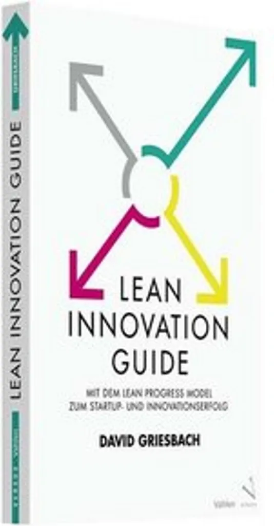 Guide de l'innovation Lean : stratégie et méthode de gestion de projet
