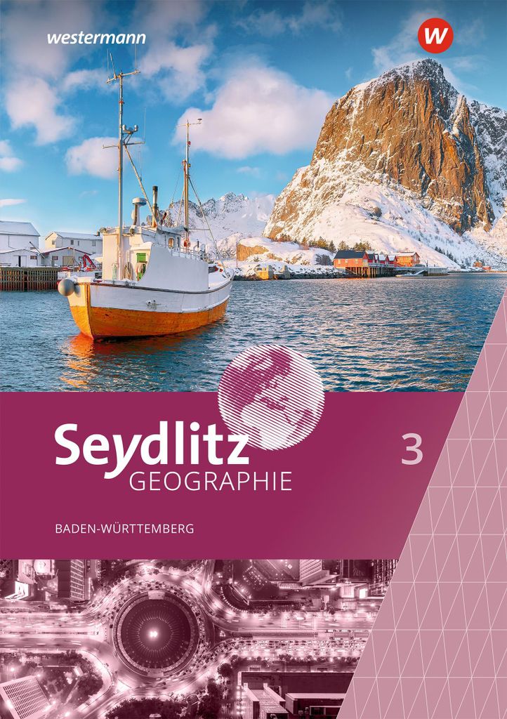 Seydlitz Geographie - Ausgabe 2024 für Gemeinschaftsschulen und Realschulen in Baden-Württemberg