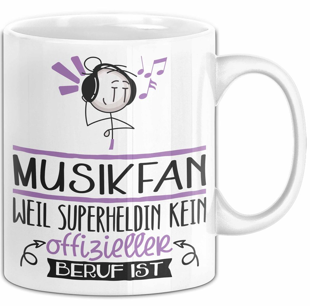 Musikfan Geschenk Tasse Lustiger Spruch Musikfan Weil Superheldin Kein Offizieller Beruf Ist Geschenkidee (Weiß)