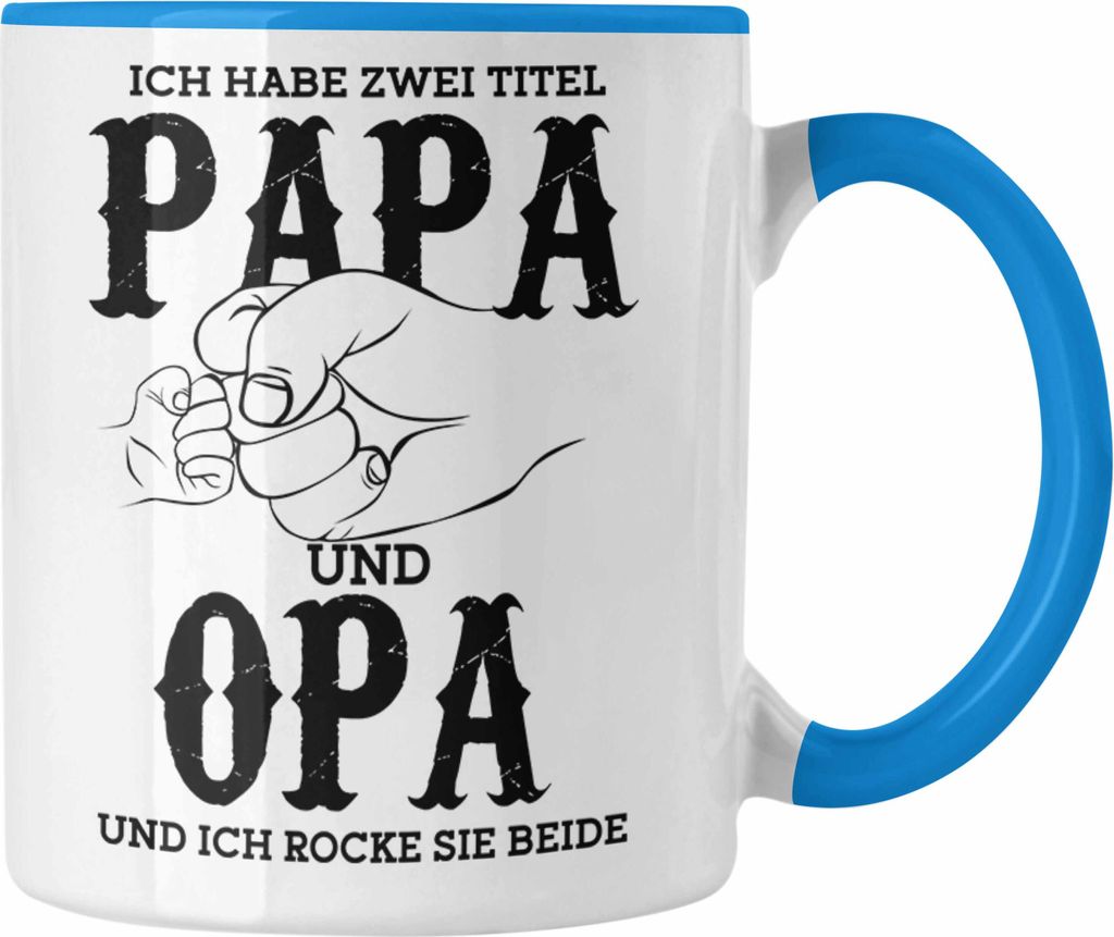 Trendation - Lustige Tasse für Papa und Opa Geschenk zum Vatertag "Papa und Opa Ich Rocke Sie Beide" Großvater (Blau)