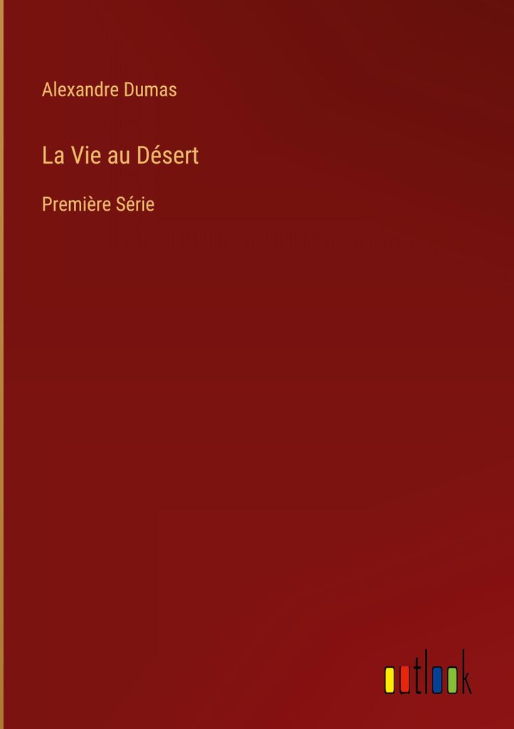 La Vie au Désert