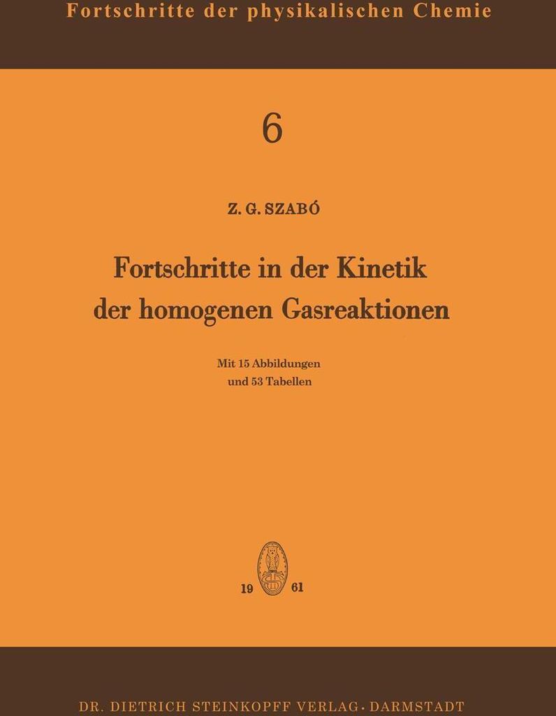 Fortschritte in der Kinetik der Homogenen Gasreaktionen