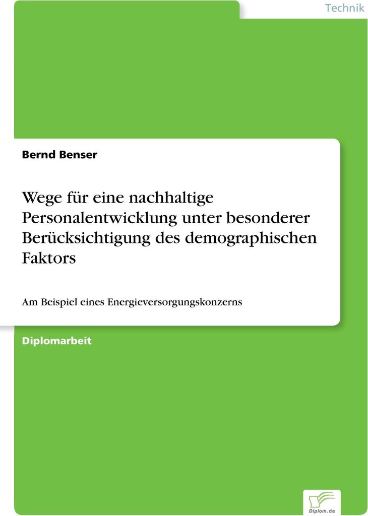 Wege für eine nachhaltige Personalentwicklung unter besonderer Berücksichtigung des demographischen Faktors