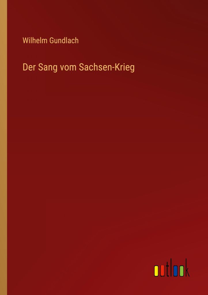 Der Sang vom Sachsen-Krieg