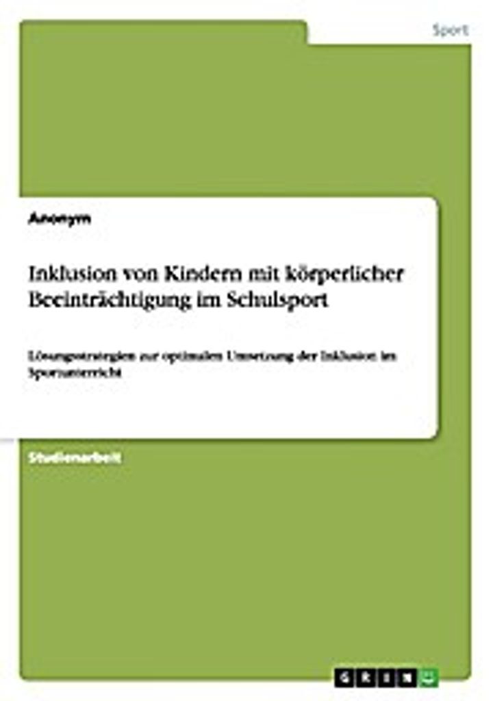 Inklusion von Kindern mit körperlicher Beeinträchtigung im Schulsport