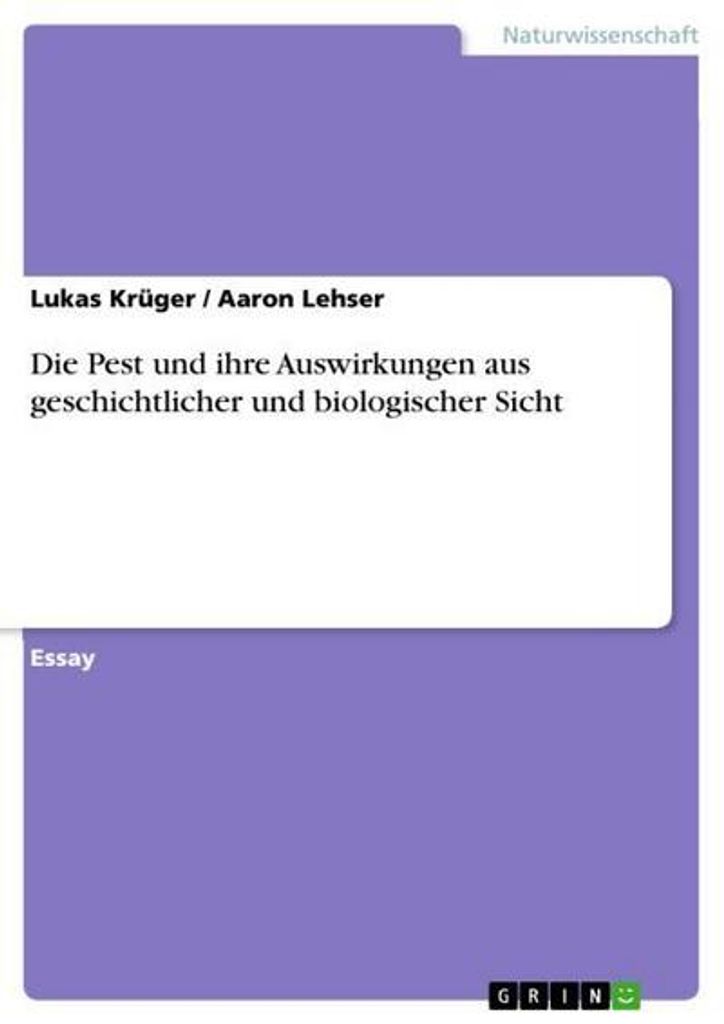 Die Pest und ihre Auswirkungen aus geschichtlicher und biologischer Sicht