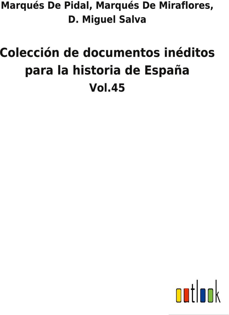 Colección de documentos inéditos para la historia de España