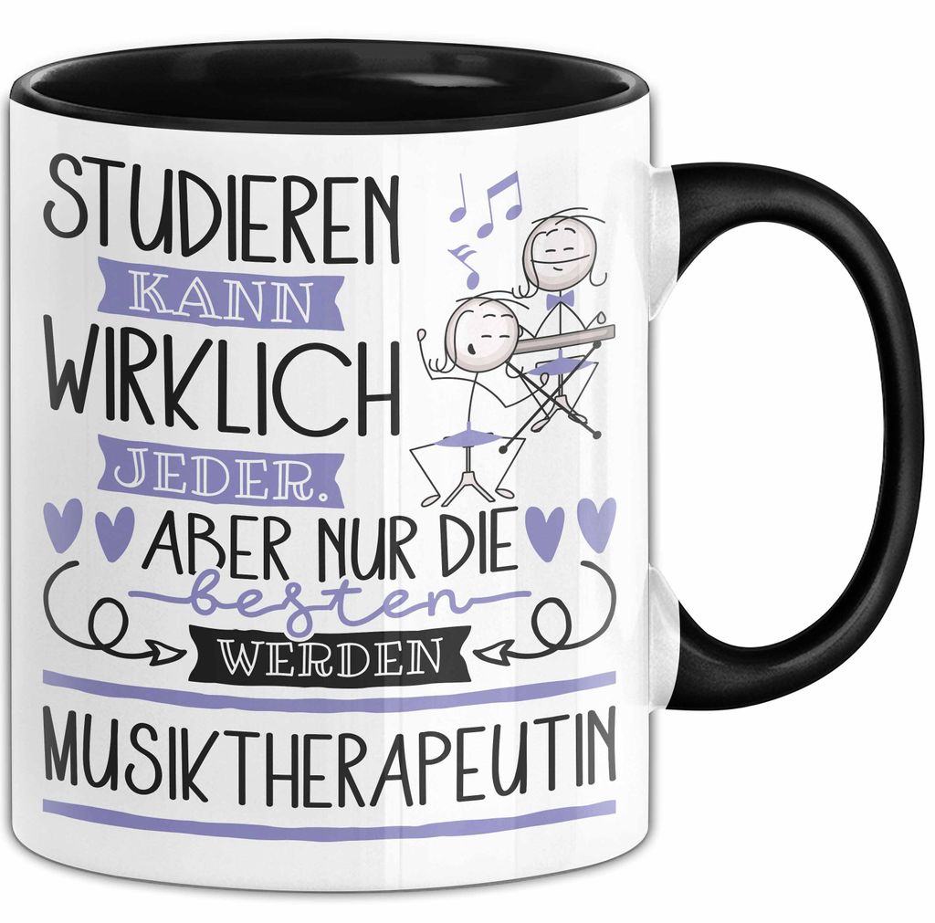 Musiktherapeutin Tasse Lustiges Geschenk Studieren Kann Wirklich Jeder Nur Die Besten Werden Musiktherapeutin (Schwarz)