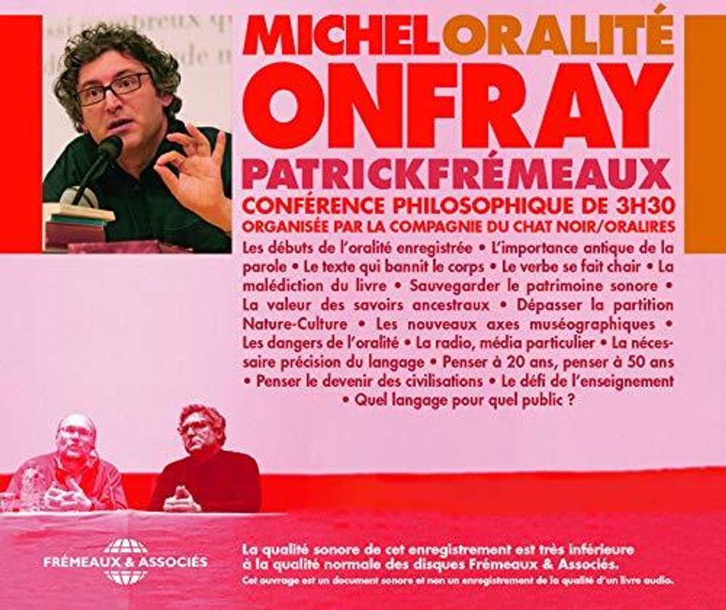 Michel Onfray Et Patrick Frémeaux - Oralité, Conférence Philosophique CD