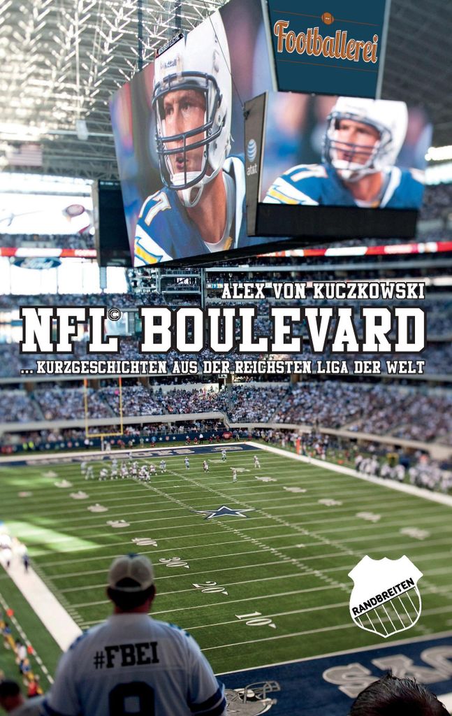NFL BOULEVARD: ... Kurzgeschichten aus der reichsten Liga der Welt