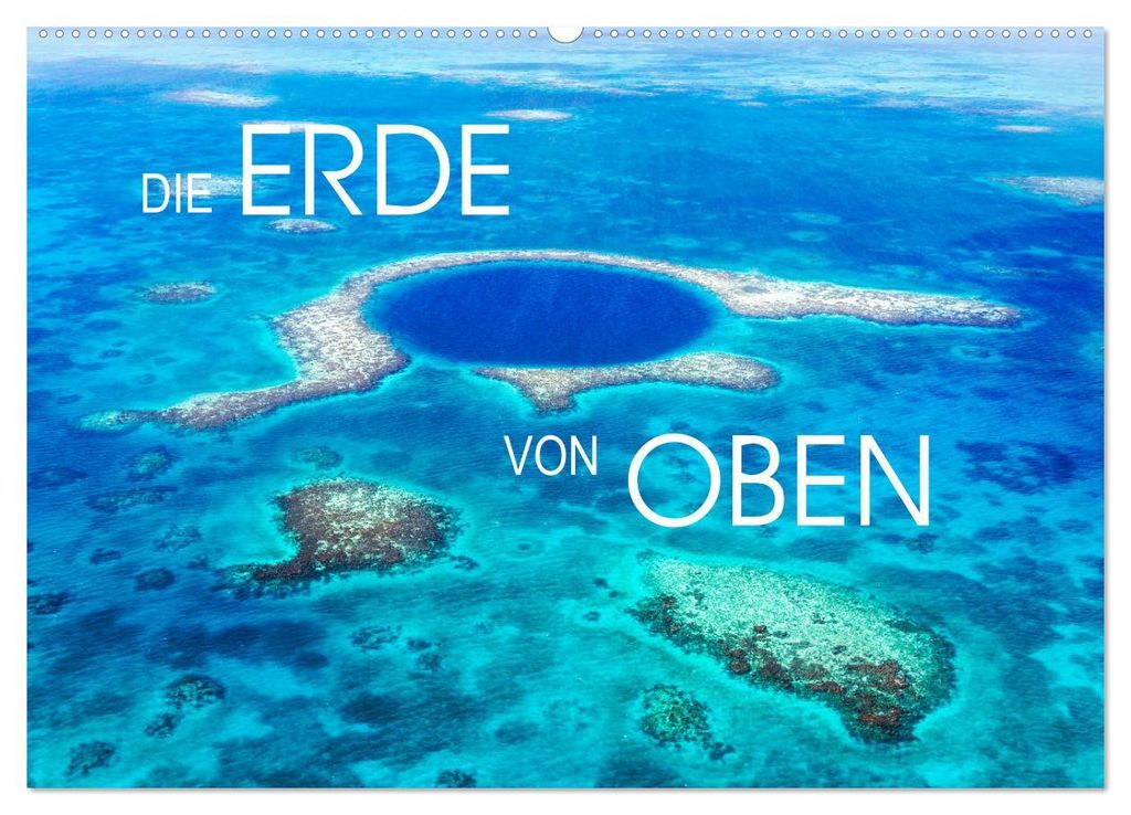 Die Erde von Oben - Earth from above (Wandkalender 2027 DIN A2 quer), CALVENDO Monatskalender