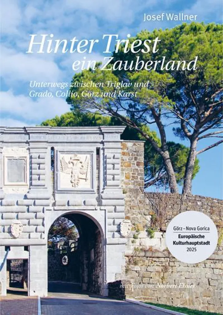 Hinter Triest ein Zauberland avec illustrations et cartes détaillées