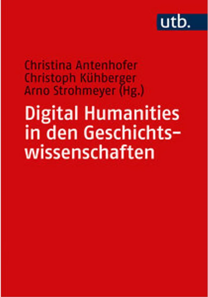 Digital Humanities in den Geschichtswissenschaften : Maîtriser les Données