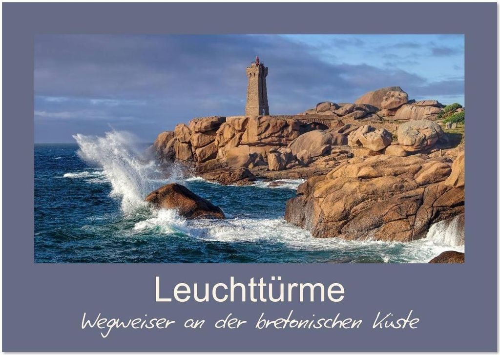 Leuchttürme - Wegweiser an der bretonischen Küste (Wandkalender 2026 DIN A3 quer), CALVENDO Monatskalender