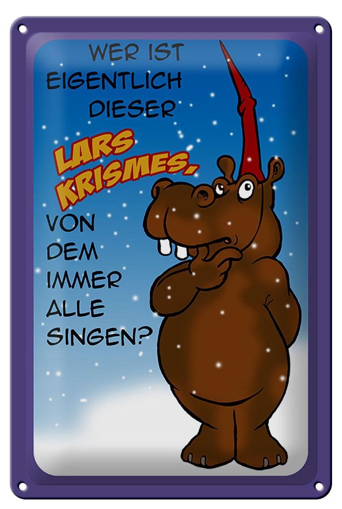 Blechschild Spruch 20x30cm wer ist dieser Lars Krismes