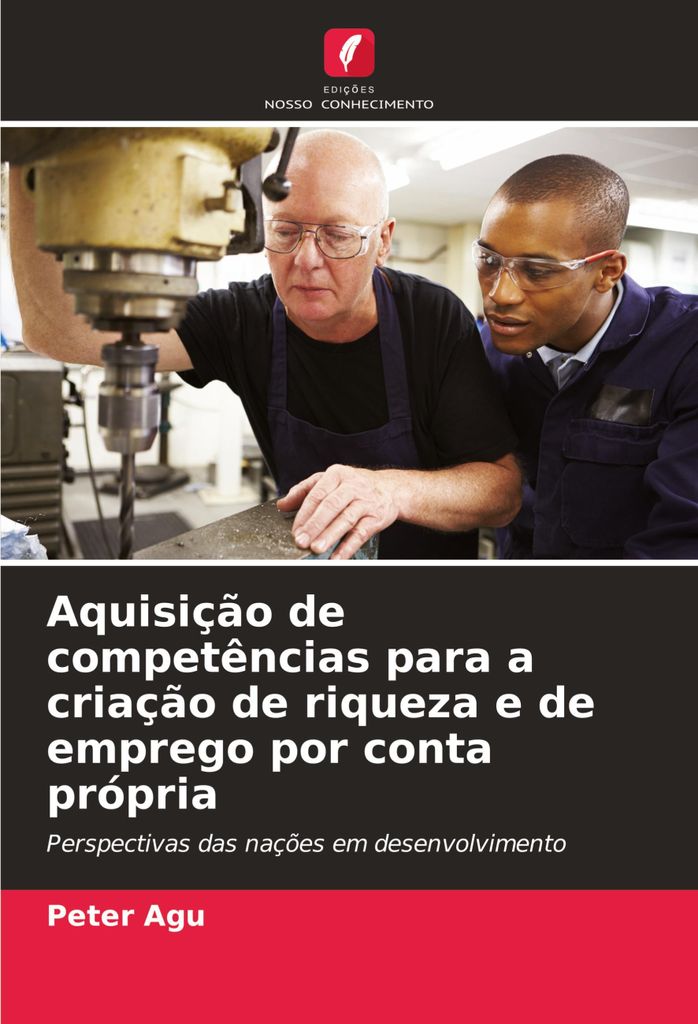 Aquisição de competências para a criação de riqueza e de emprego por conta própria
