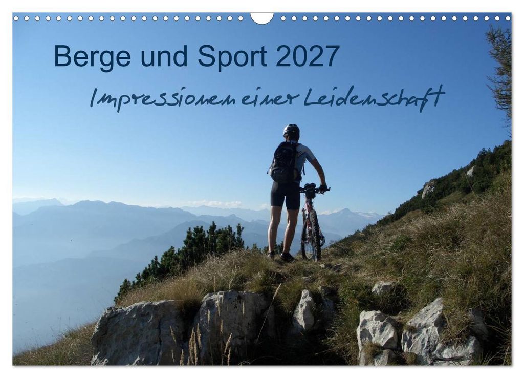 Berge und Sport 2027, Impressionen einer Leidenschaft (Wandkalender 2027 DIN A3 quer), CALVENDO Monatskalender