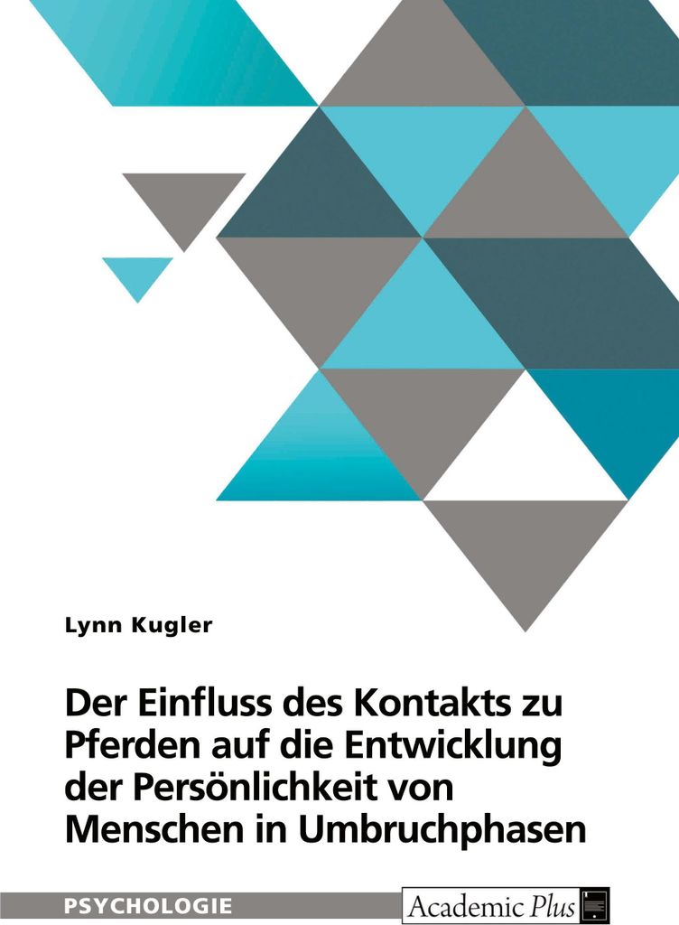 Der Einfluss von Kontakt zu Pferden auf die Entwicklung der Persönlichkeit von Menschen in Umbruchphasen