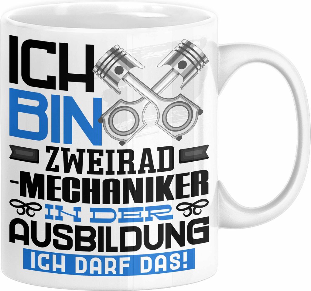 Zweiradmechaniker Ausbildung Tasse Geschenk Ich Bin Zweiradmechaniker In Der Ausbildung Ich Darf Das Geschenkidee Spruch (Weiß)