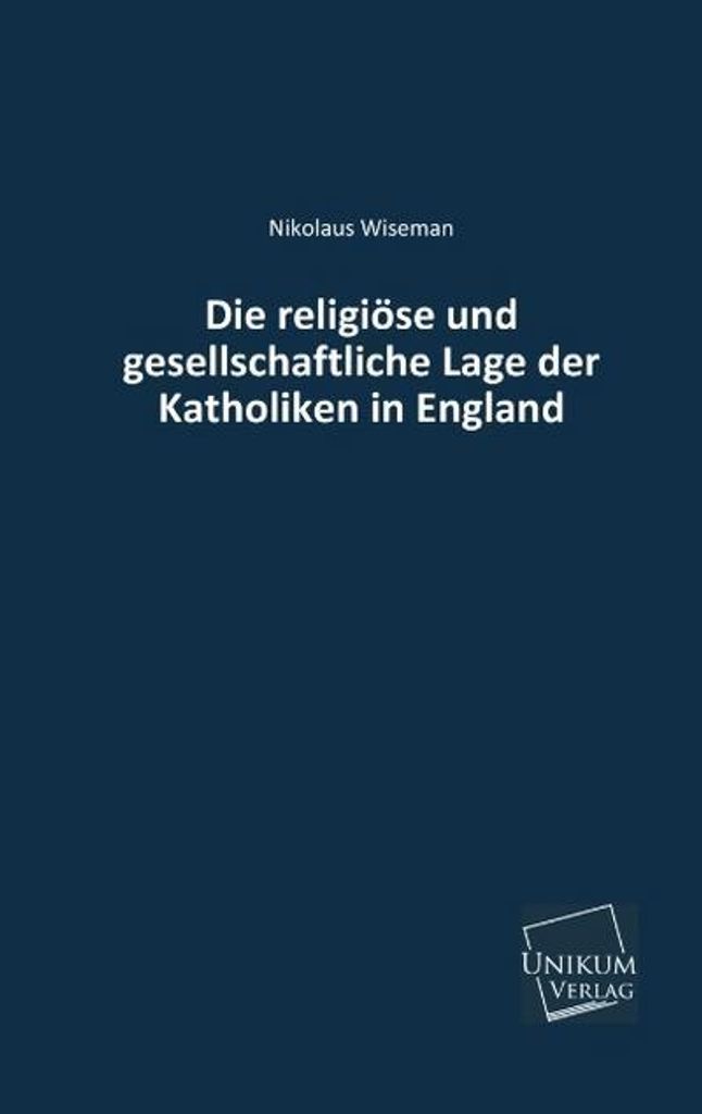Die religiöse und gesellschaftliche Lage der Katholiken in England