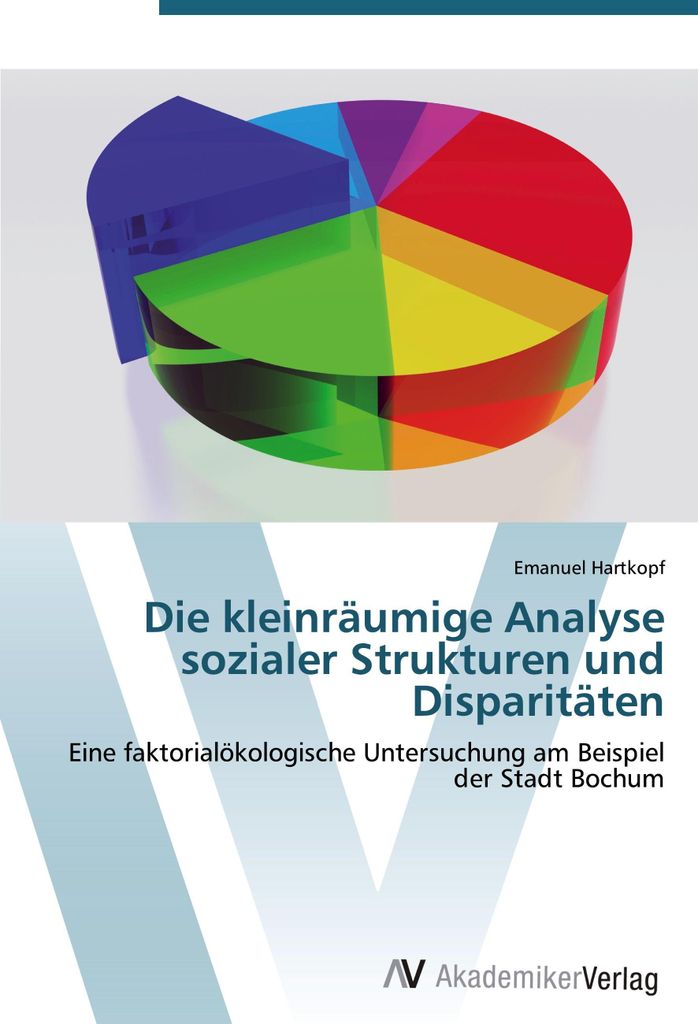 Die kleinräumige Analyse sozialer Strukturen und Disparitäten
