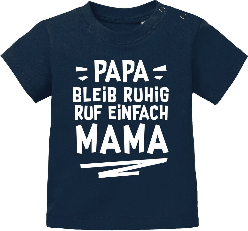 Baby T-Shirt kurzarm Spruch lustig Papa bleib ruhig ruf Produktbild 