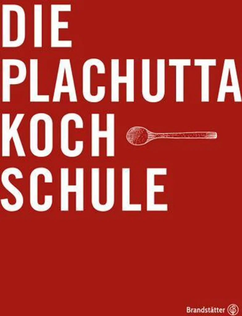 Réussir vos plats complexes grâce au manuel Die Plachutta Kochschule