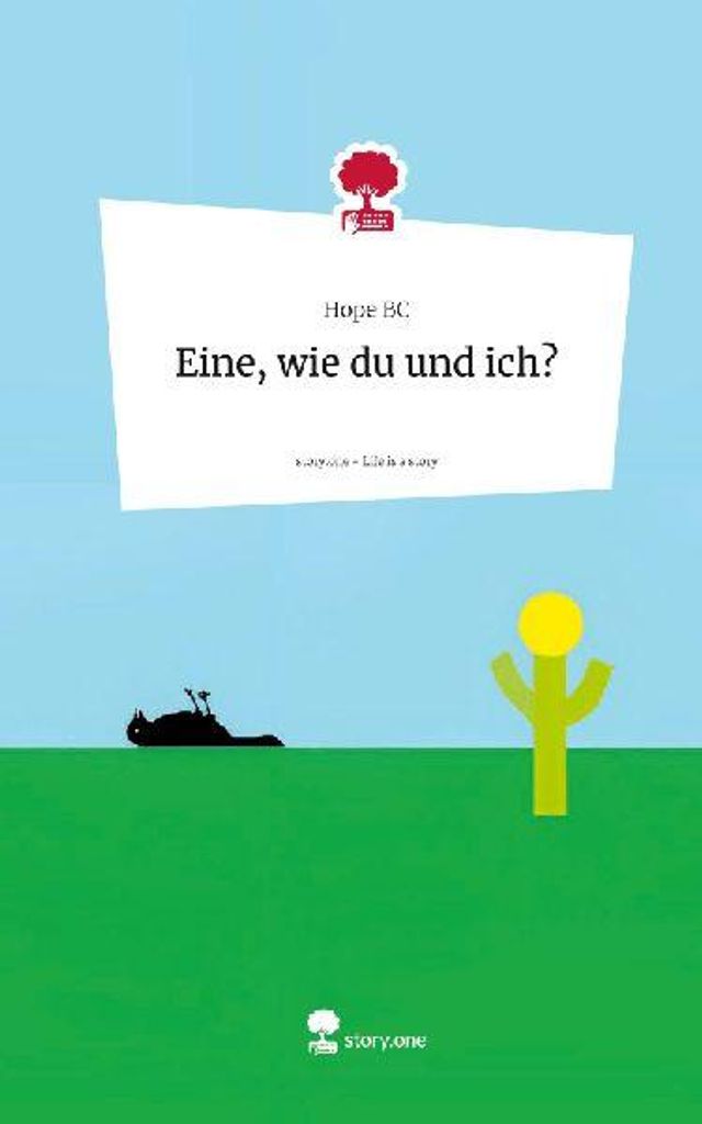 Eine, wie du und ich?. Life is a Story - story.one