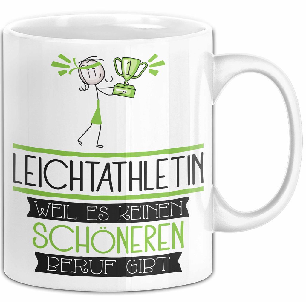 Leichtathletin Weil Es Keinen Schöneren Beruf Gibt Tasse Geschenk für Eine Leichtathletin Lustig (Weiß)