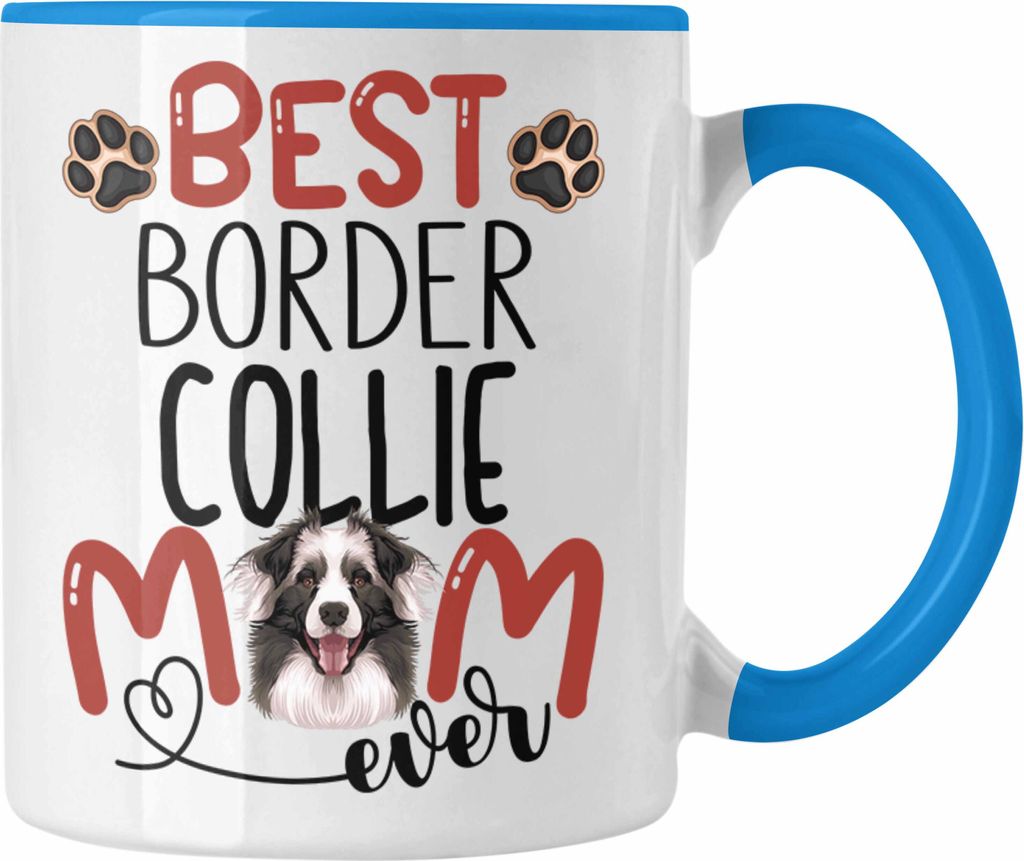 Trendation - Border Collies Mom Besitzerin Tasse Geschenk Lustiger Spruch Geschenkidee Besitzerin Border Collies Mama (Blau)