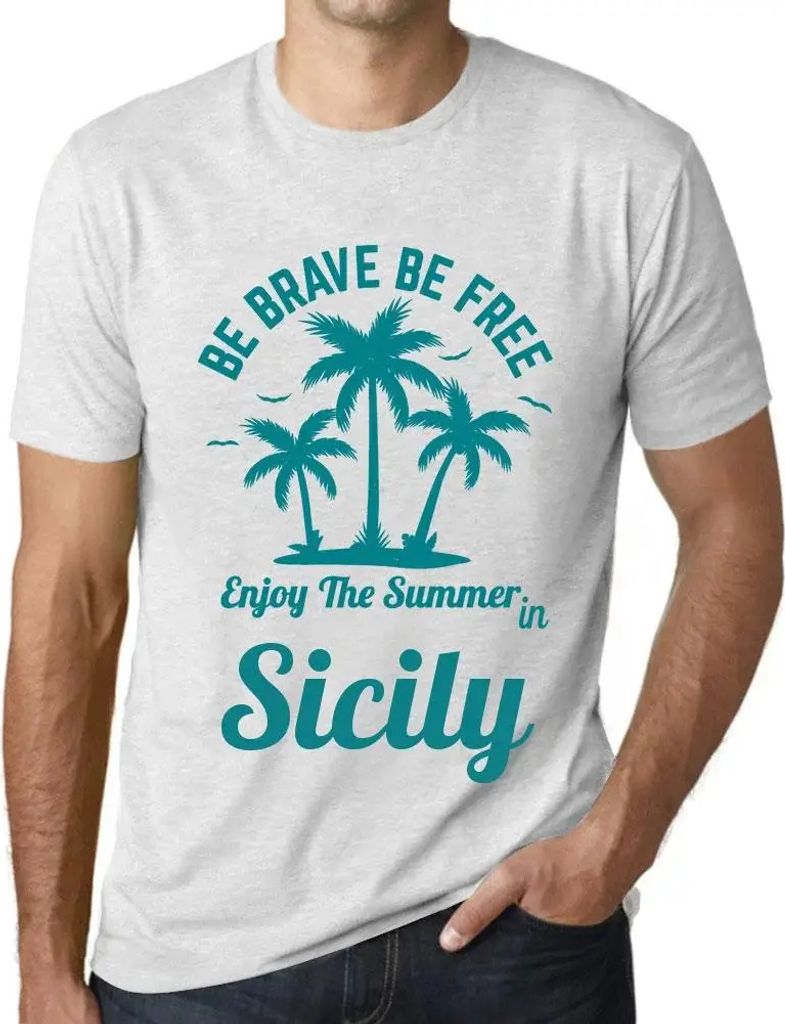 Herren Grafik T-Shirt Sei mutig sei frei genieße den Sommer in Sizilien – Be Brave Be Free Enjoy The Summer In Sicily – Öko-Verantwortlich Vi...