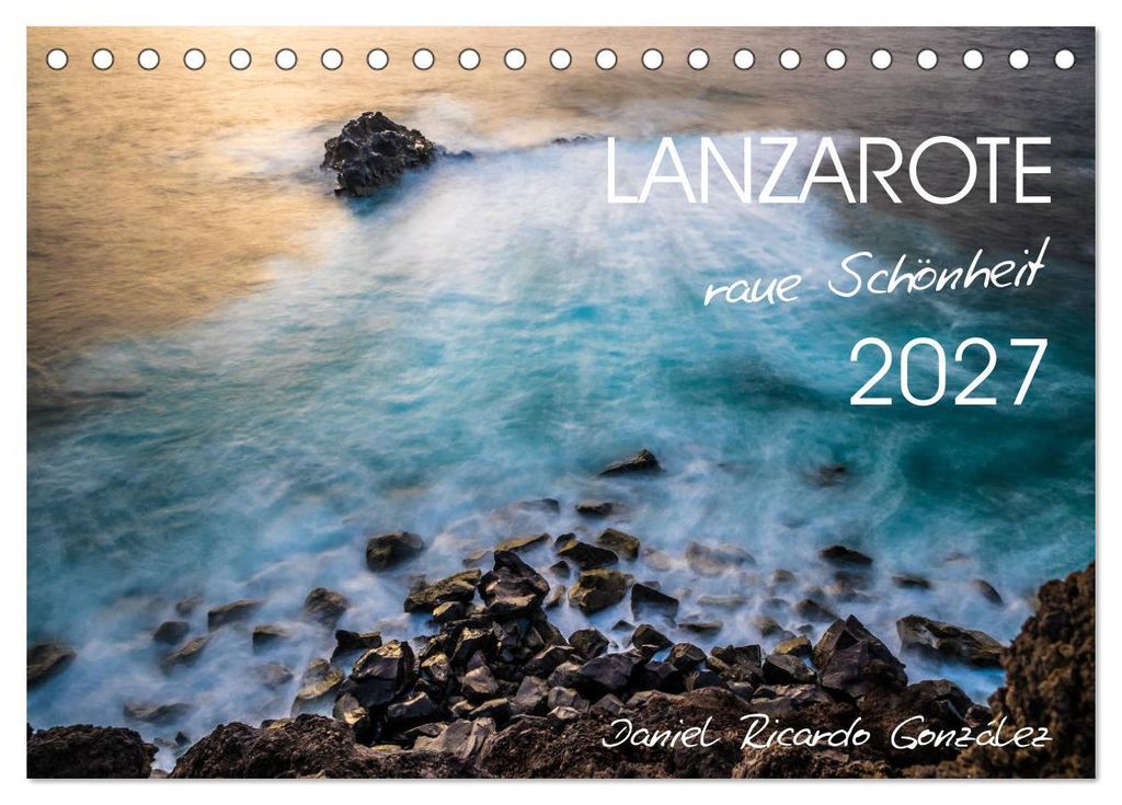Lanzarote - raue Schönheit (Tischkalender 2027 DIN A5 quer), CALVENDO Monatskalender