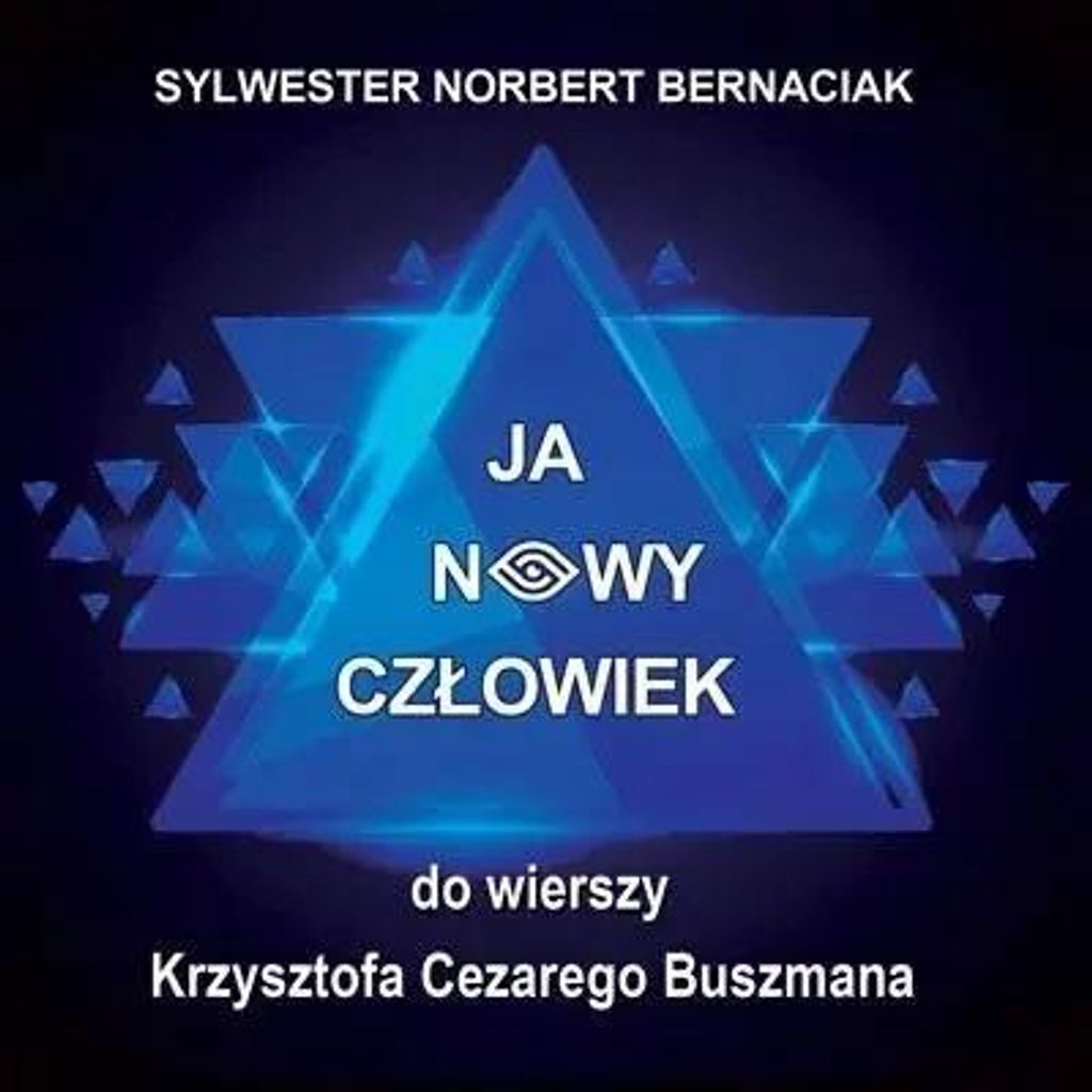 Ich, der neue Mensch (CD) – Sylwester Norbert Bernaciak