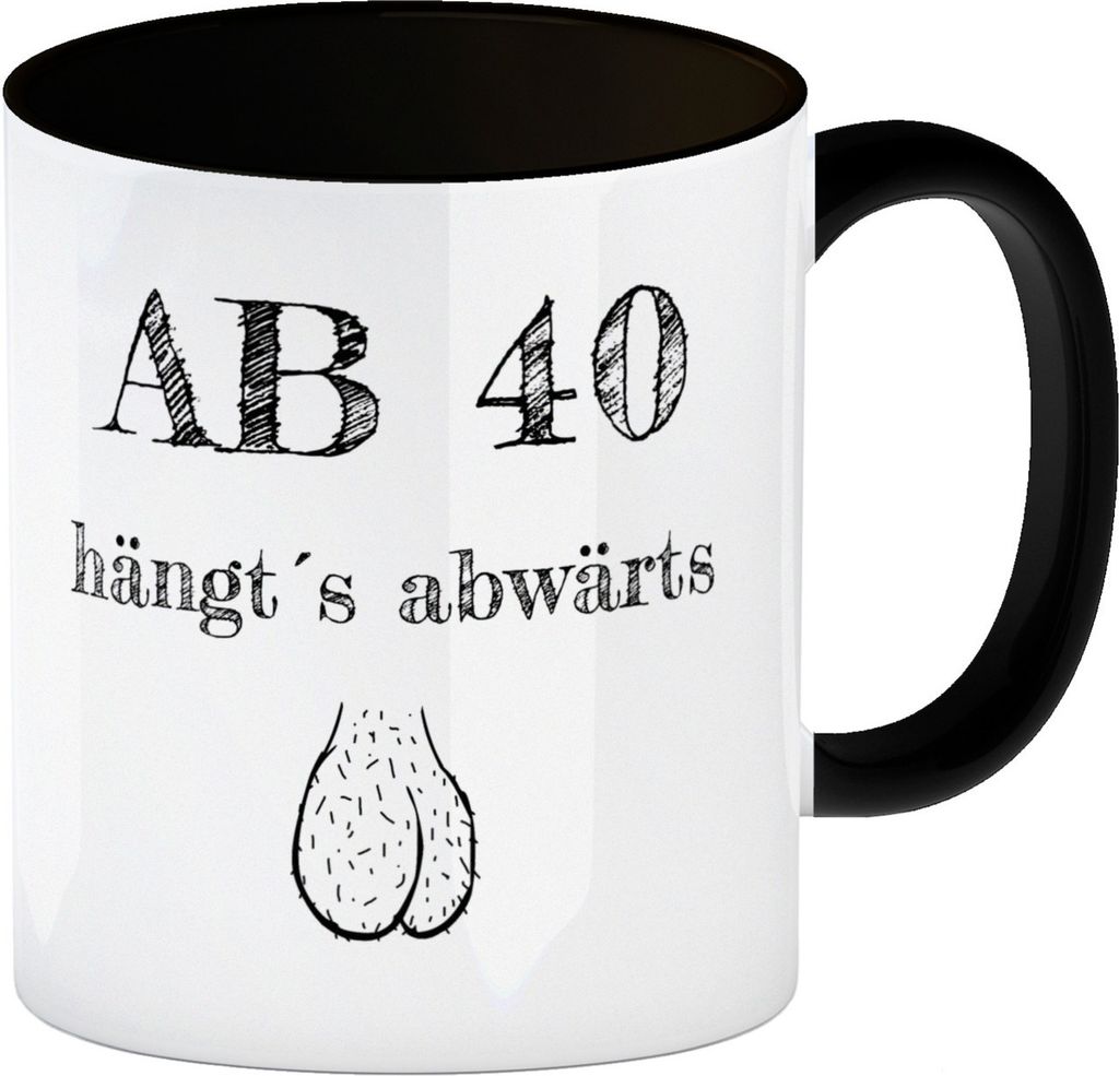 Ab 40 hängt ́s abwärts Kaffeebecher Schwarz Besonders geeignet für Männer zum