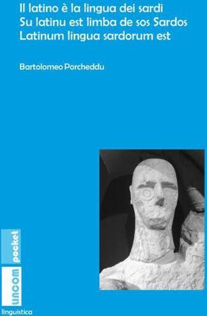 Latein ist die Sprache der Sarden. Su latinu est limba de sos Sardos. Latinum lingua sardorum est