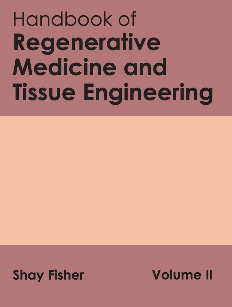 Handbook of Regenerative Medicine and Tissue Engineering