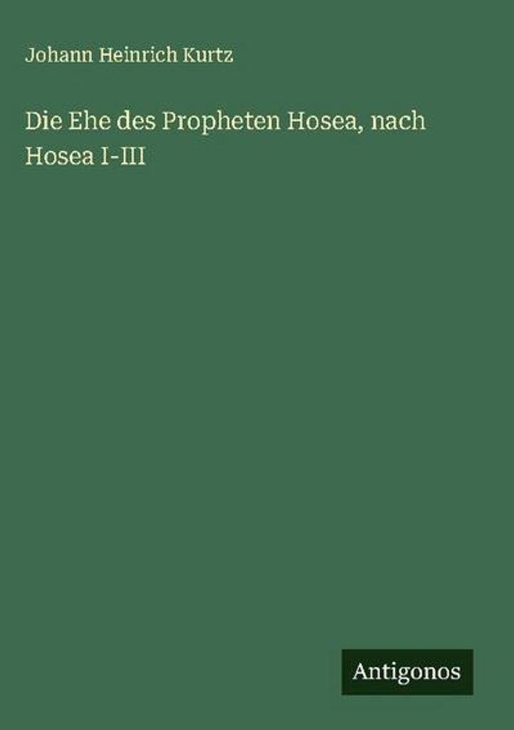 Die Ehe des Propheten Hosea, nach Hosea I-III