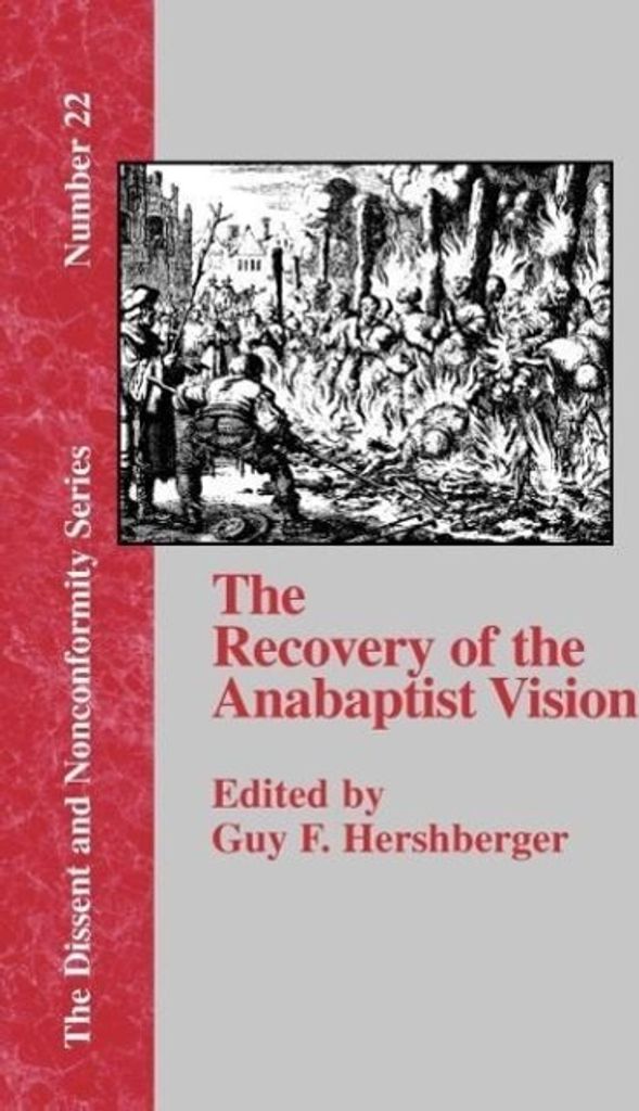 The Recovery of the Anabaptist Vision